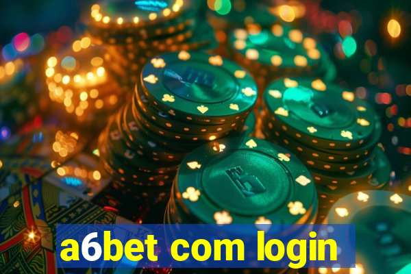 a6bet com login